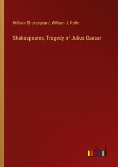 Shakespeares, Tragedy of Julius Caesar