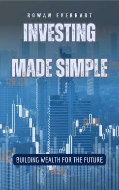 Investing Made Simple (eBook, ePUB) - Everhart, Rowan