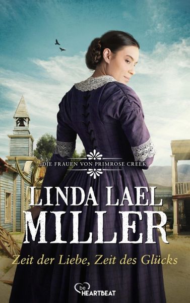 Die Frauen von Primrose Creek - Zeit der Liebe, Zeit des Glücks (eBook, ePUB)