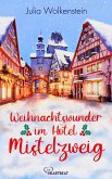 Weihnachtswunder im Hotel Mistelzweig (eBook, ePUB)