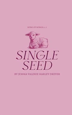 Single Seed - Dreyer, Jemma Valerie Harley