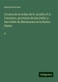 Cronica de la orden de N. serafico P.S. Francisco, provincia de San Pedro y San Pablo de Mechoacan en la Nueva Espan¿a