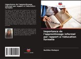 Importance de l'apprentissage informel par rapport à l'éducation formelle