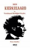 Sren Kierkegaard ile Varolussal Benligini Kesfet
