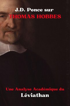 Cover J.D. Ponce sur Thomas Hobbes : Une Analyse Académique du Léviathan (eBook, ePUB)