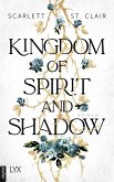 Kingdom of Spirit and Shadow (eBook, ePUB) Kingdom of Spirit and Shadow (eBook, ePUB)