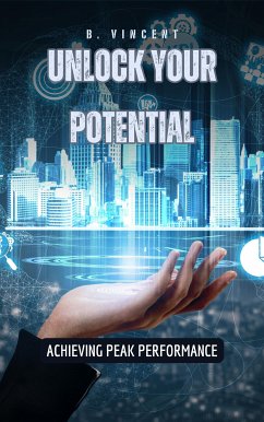 Unlock Your Potential (eBook, ePUB) - Vincent, B.