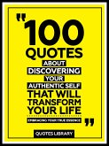 100 Quotes About Discovering Your Authentic Self That Will Transform Your Life (eBook, ePUB)