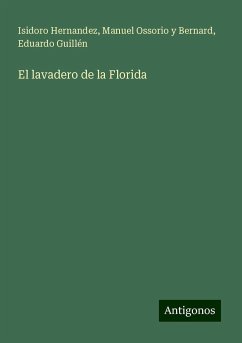 El lavadero de la Florida - Hernandez, Isidoro; Ossorio Y Bernard, Manuel; Guillén, Eduardo