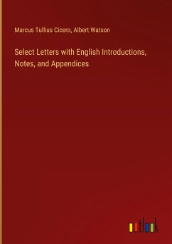 Select Letters with English Introductions, Notes, and Appendices