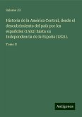 Historia de la América Central, desde el descubrimiento del país por los españoles (1502) hasta su Independencia de la España (1821).