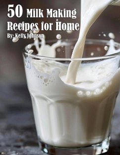 50 Milk Making Recipes for Home - Johnson, Kelly