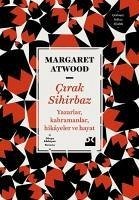 Cirak Sihirbaz - Atwood, Margaret