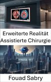 Erweiterte Realität Assistierte Chirurgie (eBook, ePUB)