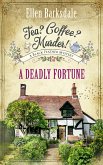 Tea? Coffee? Murder! - A Deadly Fortune (eBook, ePUB)