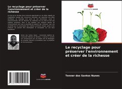 Le recyclage pour préserver l'environnement et créer de la richesse - Nunes, Tenner dos Santos