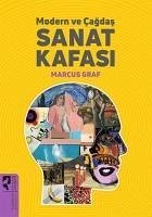 Modern ve Cagdas Sanat Kafasi - Graf, Marcus