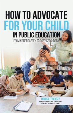 How to Advocate for your Child in Public Education - Ferenczy, Monika