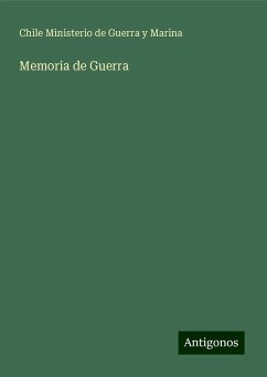 Memoria de Guerra - Marina, Chile Ministerio de Guerra y