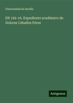 EN 192-16. Expediente académico de Dolores Ceballos Pérez - Sevilla, Universidad de