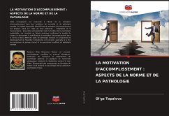LA MOTIVATION D'ACCOMPLISSEMENT : ASPECTS DE LA NORME ET DE LA PATHOLOGIE - Tapalova, Ol'ga