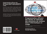 Programmation efficace des tâches et réduction des émissions de carbone dans l'informatique en nuage