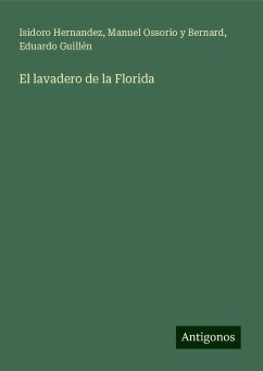 El lavadero de la Florida - Hernandez, Isidoro; Ossorio Y Bernard, Manuel; Guillén, Eduardo