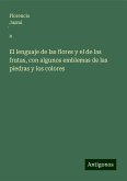 El lenguaje de las flores y el de las frutas, con algunos emblemas de las piedras y los colores