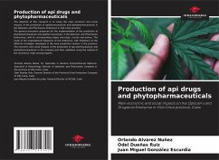 Production of api drugs and phytopharmaceuticals - Alvarez Nuñez, Orlando;Dueñas Ruiz, Odel;González Escurdia, Juan Miguel