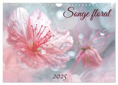 Songe florale (Calendrier mural 2025 DIN A4 vertical), CALVENDO calendrier mensuel