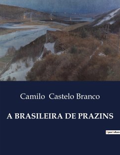 A BRASILEIRA DE PRAZINS - Castelo Branco, Camilo