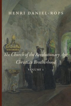 The Church of the Revolutionary Age - Daniel-Rops, Henri