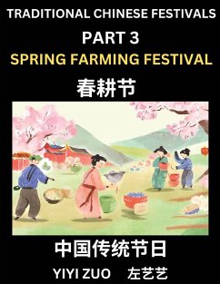 Chinese Festivals (Part 3) - Spring Farming Festival, Learn Chinese History, Language and Culture, Easy Mandarin Chinese Reading Practice Lessons for Beginners, Simplified Chinese Character Edition - Zuo, Yiyi