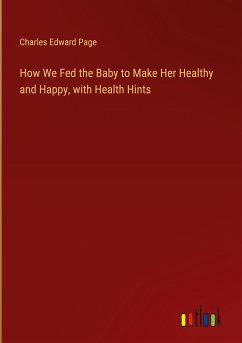 How We Fed the Baby to Make Her Healthy and Happy, with Health Hints