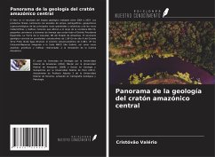 Panorama de la geología del cratón amazónico central - Valério, Cristóvão