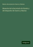 Memoria de la Secretaría de Estado y del despacho de Guerra y Marina