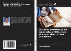 Recursos electrónicos en arquitectura: Referencia al acceso abierto: Una evaluación - Patel, Rajendra