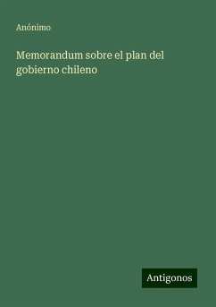 Memorandum sobre el plan del gobierno chileno - Anónimo