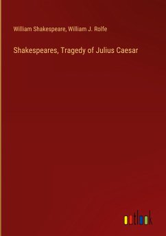 Shakespeares, Tragedy of Julius Caesar