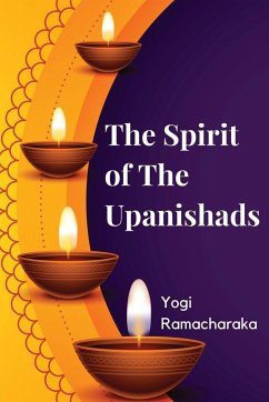 The Spirit of The Upanishads - Yogi Ramacharaka