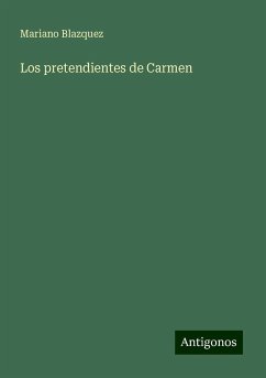 Los pretendientes de Carmen - Blazquez, Mariano