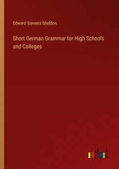 Short German Grammar for High Schools and Colleges