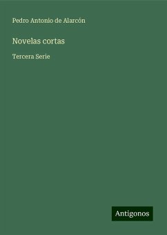 Novelas cortas - Alarcón, Pedro Antonio De