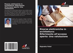 Risorse elettroniche in architettura: Riferimento all'accesso aperto: Una valutazione - Patel, Rajendra