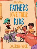 Fathers Love Their Kids Coloring Book