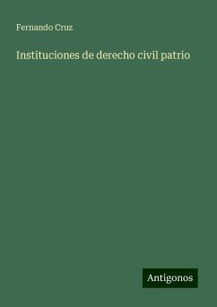 Instituciones de derecho civil patrio - Cruz, Fernando