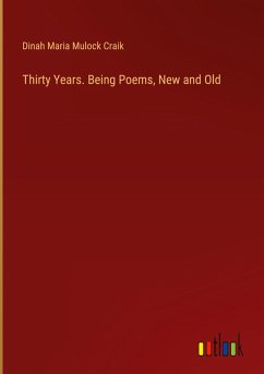 Cover Thirty Years. Being Poems, New and Old