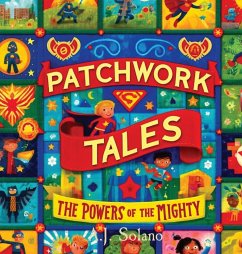 Patchwork Tales - Solano, A. J.