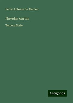 Novelas cortas - Alarcón, Pedro Antonio De