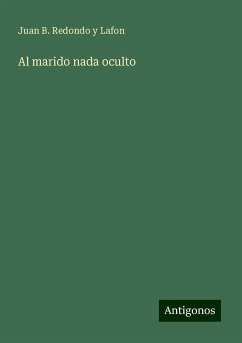 Al marido nada oculto - Redondo y Lafon, Juan B.